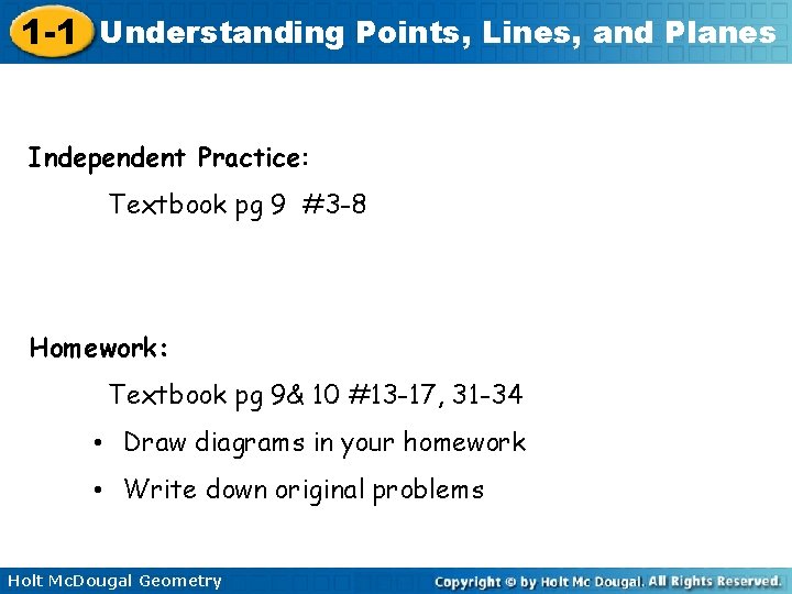 1 -1 Understanding Points, Lines, and Planes Independent Practice: Textbook pg 9 #3 -8