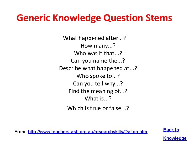 Generic Knowledge Question Stems What happened after. . . ? How many. . .