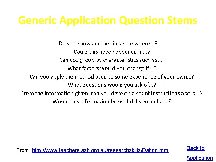 Generic Application Question Stems Do you know another instance where. . . ? Could