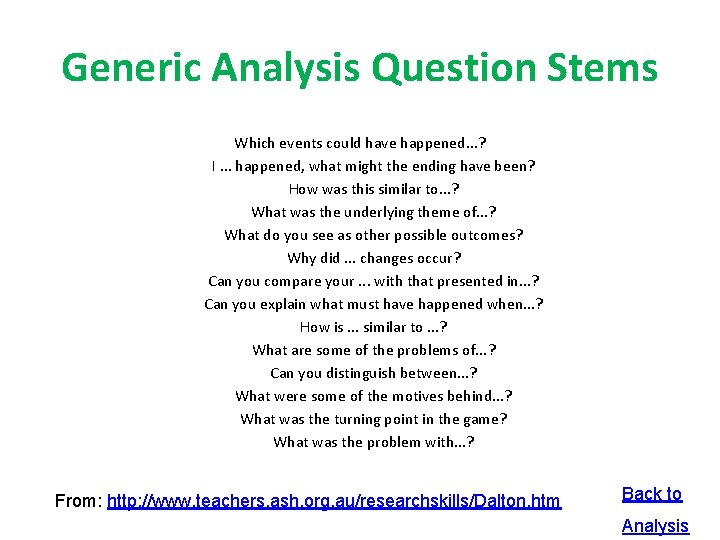 Generic Analysis Question Stems Which events could have happened. . . ? I. .