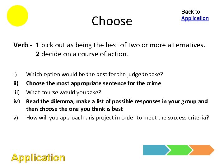 Choose Back to Application Verb - 1 pick out as being the best of