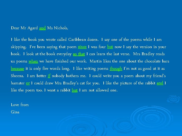 Dear Mr Agard and Ms Nichols, I like the book you wrote called Caribbean