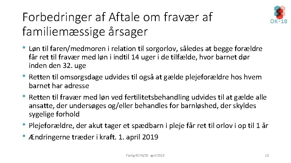 Forbedringer af Aftale om fravær af familiemæssige årsager OK-18 • Løn til faren/medmoren i