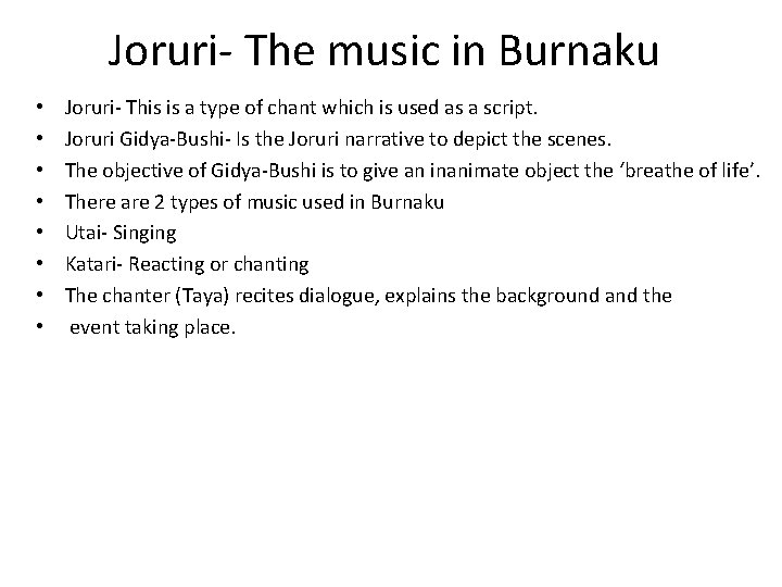 Joruri- The music in Burnaku • • Joruri- This is a type of chant