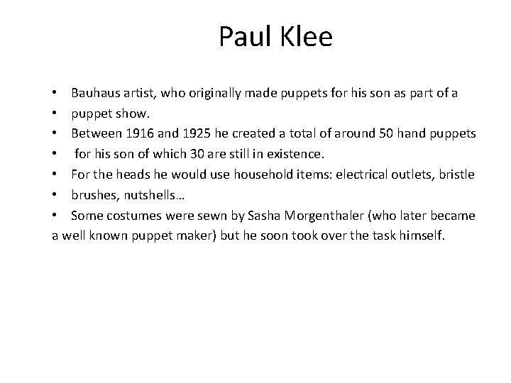 Paul Klee • Bauhaus artist, who originally made puppets for his son as part