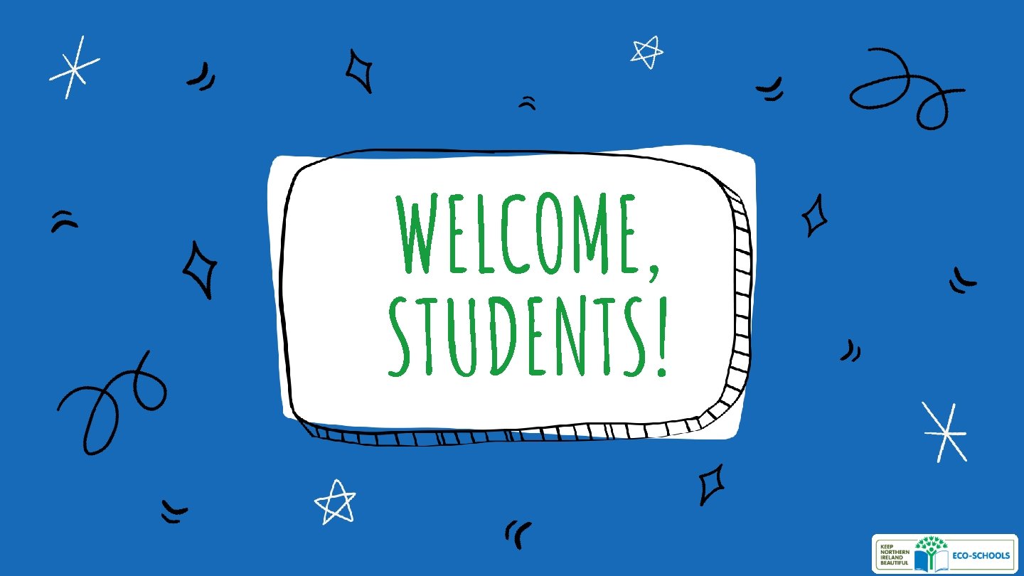 WELCOME, STUDENTS! 