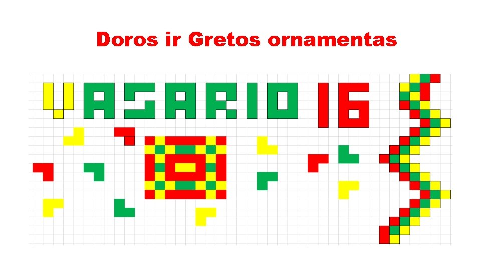 Doros ir Gretos ornamentas 