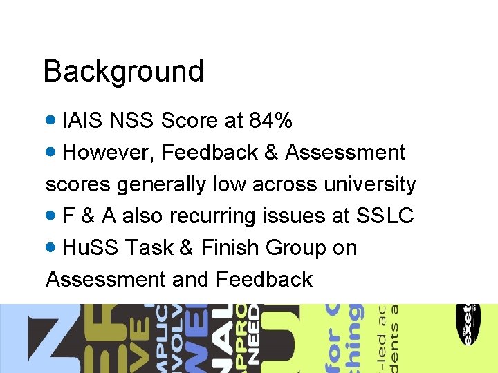 Background IAIS NSS Score at 84% However, Feedback & Assessment scores generally low across