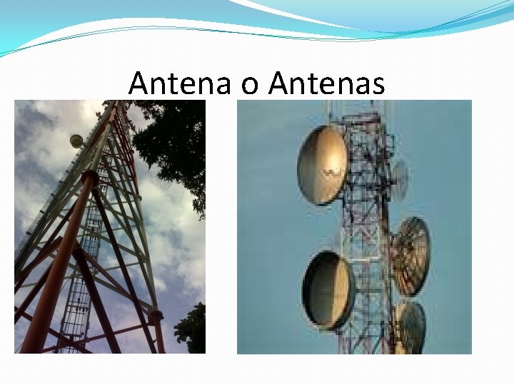 Antena o Antenas 