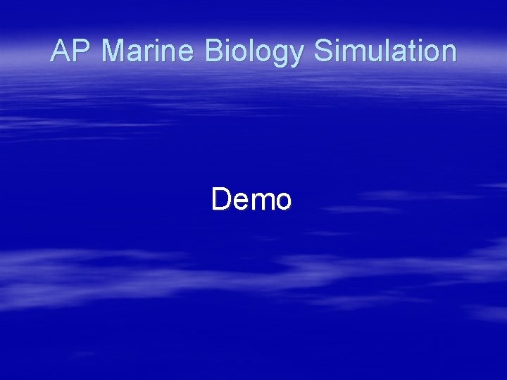 AP Marine Biology Simulation Demo 