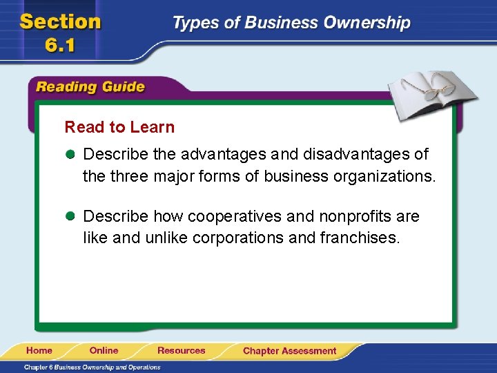 Read to Learn Describe the advantages and disadvantages of the three major forms of