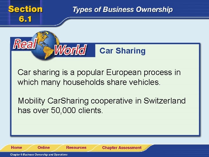 Car Sharing Car sharing is a popular European process in which many households share