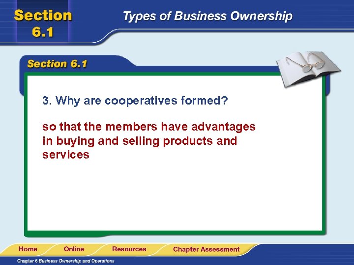 3. Why are cooperatives formed? so that the members have advantages in buying and