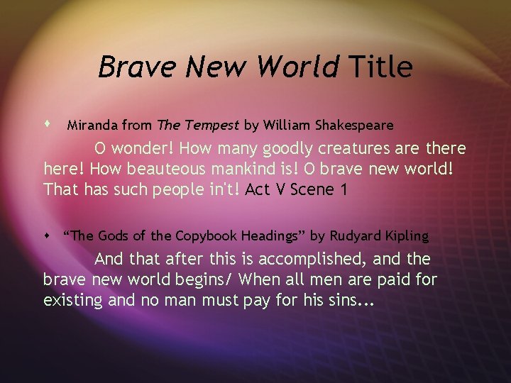 Brave New World Title s Miranda from The Tempest by William Shakespeare O wonder!