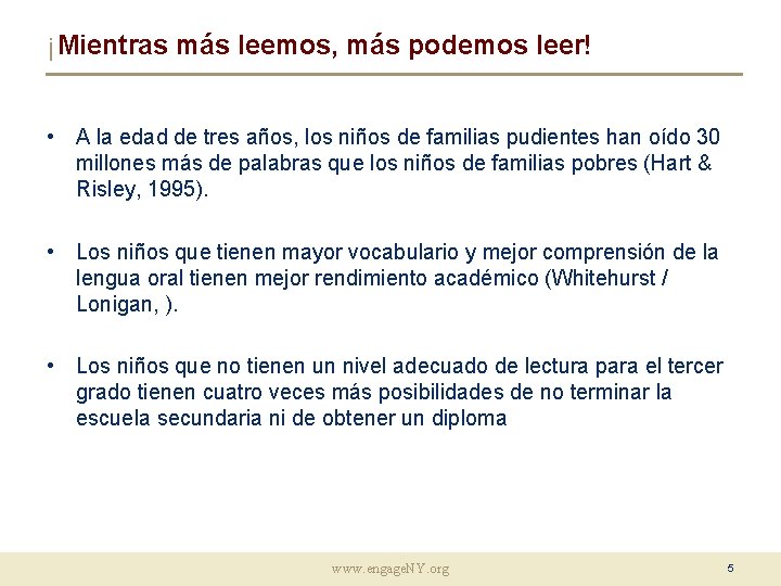 ¡Mientras más leemos, más podemos leer! • A la edad de tres años, los