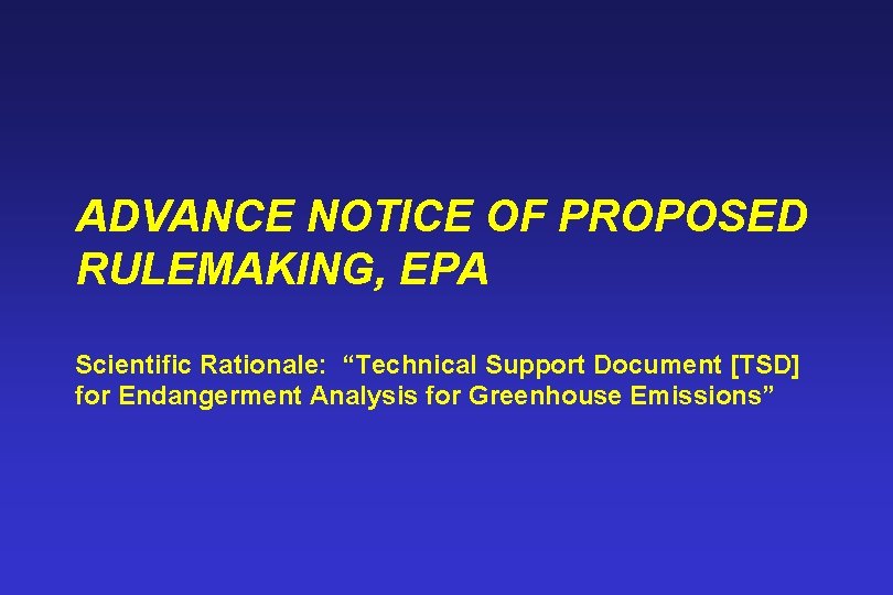 ADVANCE NOTICE OF PROPOSED RULEMAKING, EPA Scientific Rationale: “Technical Support Document [TSD] for Endangerment
