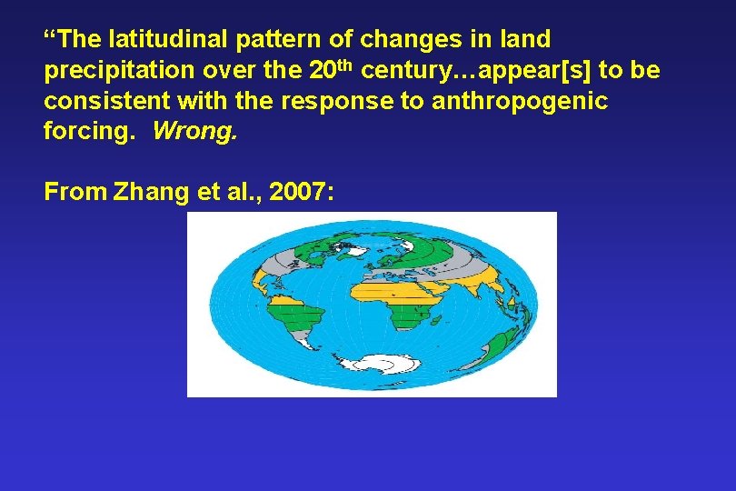 “The latitudinal pattern of changes in land precipitation over the 20 th century…appear[s] to