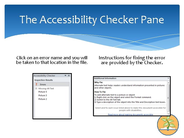 The Accessibility Checker Pane Click on an error name and you will be taken