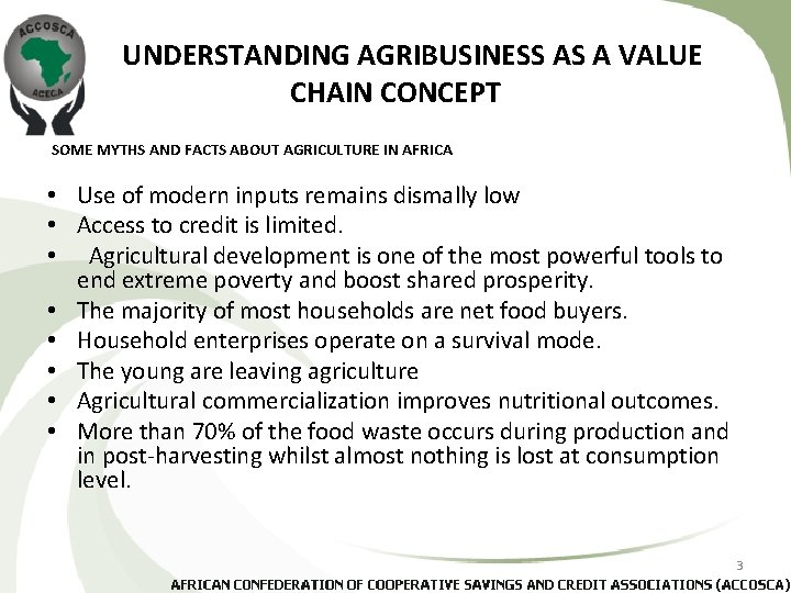 UNDERSTANDING AGRIBUSINESS AS A VALUE CHAIN CONCEPT SOME MYTHS AND FACTS ABOUT AGRICULTURE IN