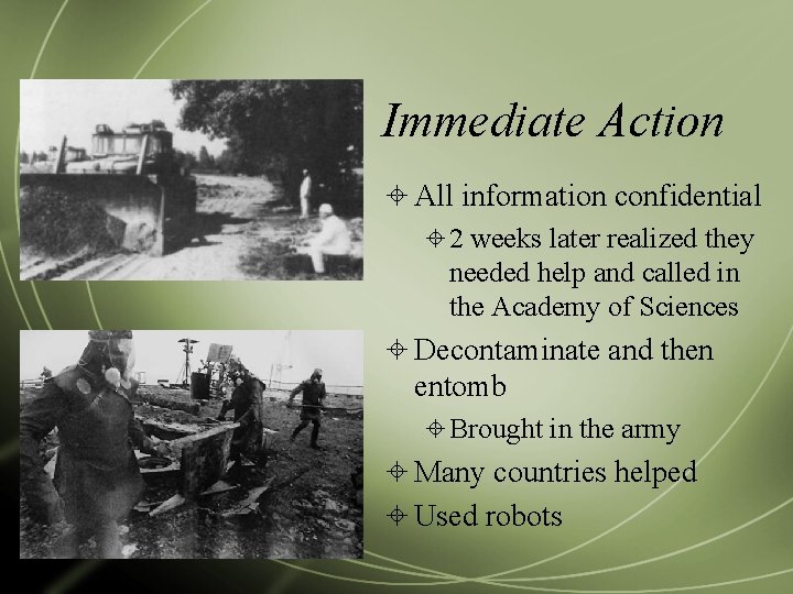 Immediate Action All information confidential 2 weeks later realized they needed help and called