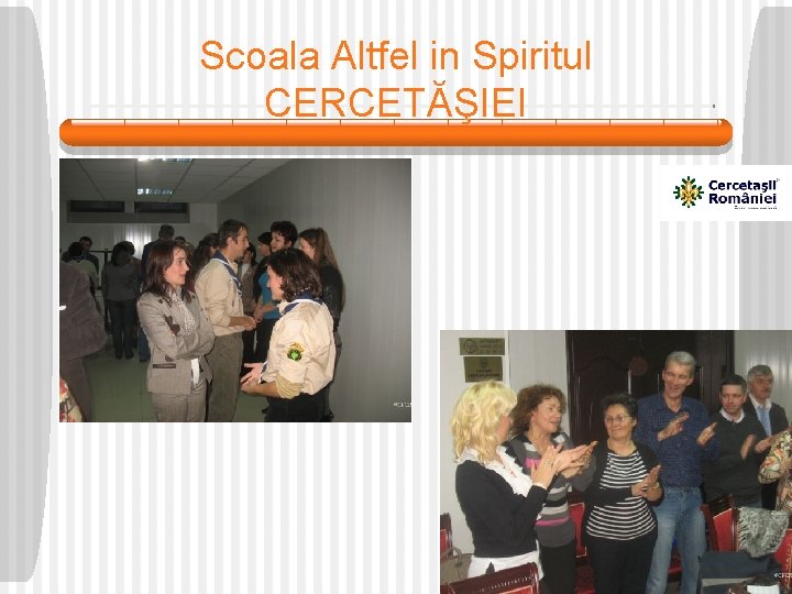 Scoala Altfel in Spiritul CERCETĂŞIEI 