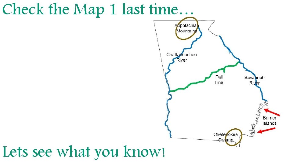 Check the Map 1 last time… Lets see what you know! 