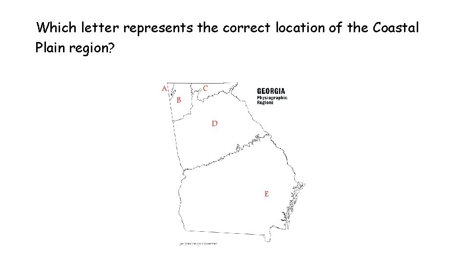 Which letter represents the correct location of the Coastal Plain region? A B C