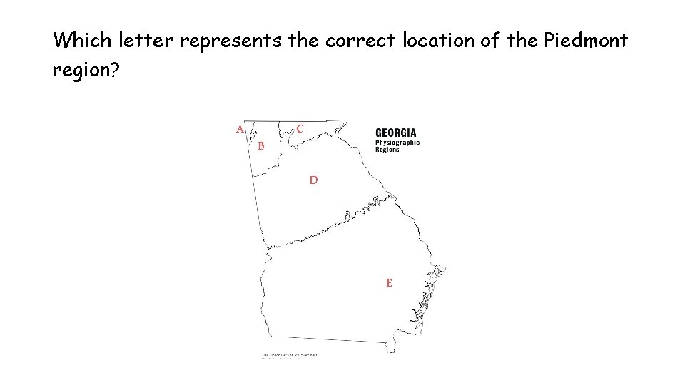 Which letter represents the correct location of the Piedmont region? A B C D