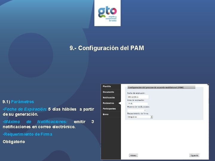 9. - Configuración del PAM 9. 1) Parámetros • Fecha de Expiración: 5 días