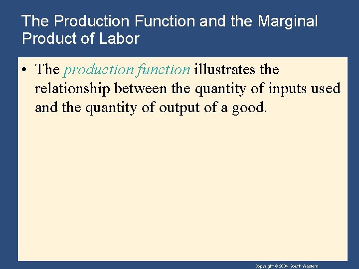 The Production Function and the Marginal Product of Labor • The production function illustrates