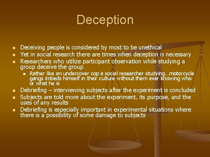 Deception n Deceiving people is considered by most to be unethical Yet in social