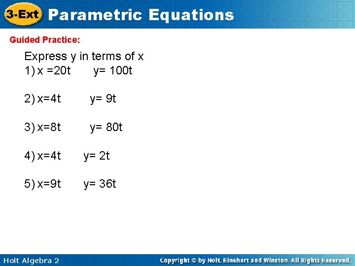 3 -Ext Parametric Equations Guided Practice: Express y in terms of x 1) x