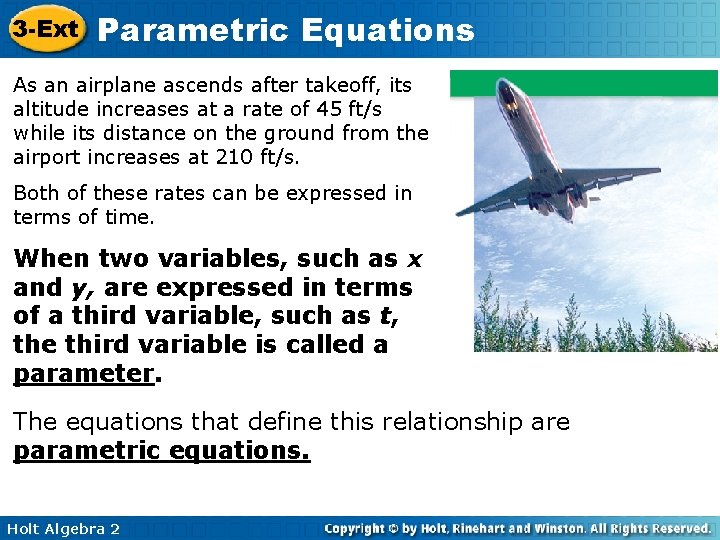 3 -Ext Parametric Equations As an airplane ascends after takeoff, its altitude increases at