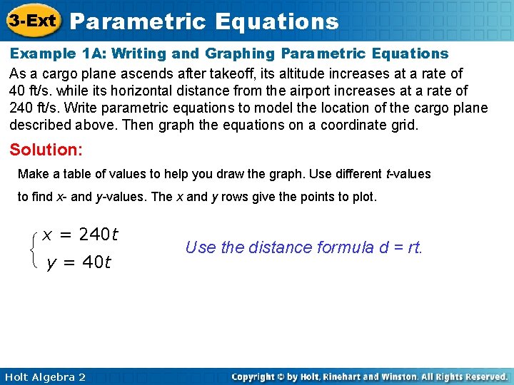 3 -Ext Parametric Equations Example 1 A: Writing and Graphing Parametric Equations As a