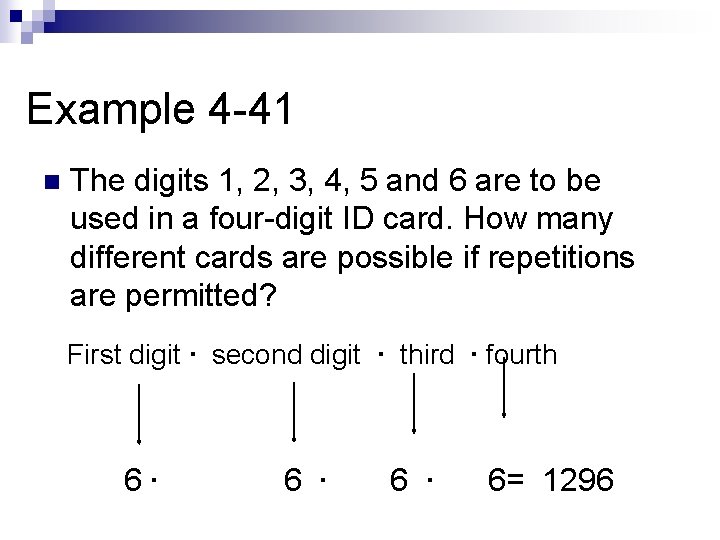 Example 4 -41 n The digits 1, 2, 3, 4, 5 and 6 are Example 4 -41 n The digits 1, 2, 3, 4, 5 and 6 are