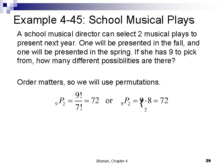 Example 4 -45: School Musical Plays A school musical director can select 2 musical Example 4 -45: School Musical Plays A school musical director can select 2 musical