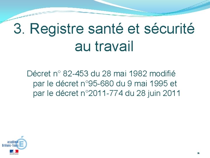 3. Registre santé et sécurité au travail Décret n° 82 -453 du 28 mai