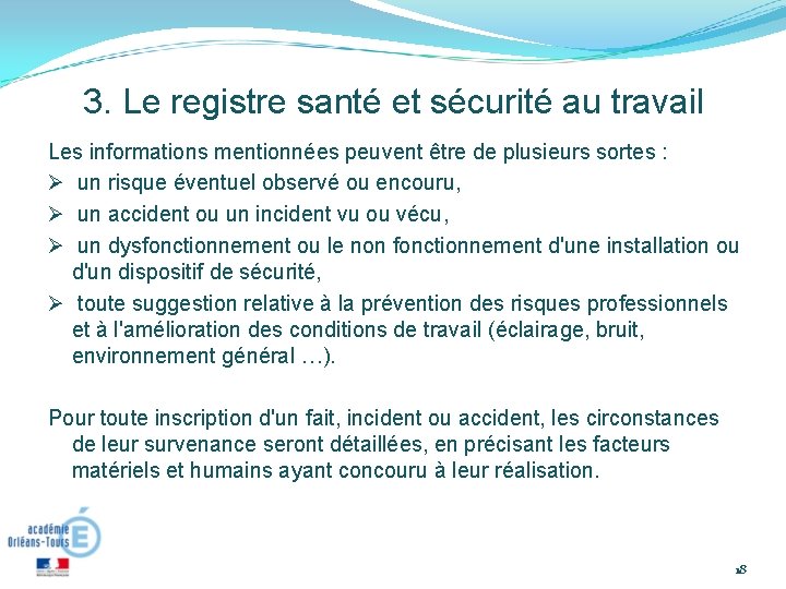3. Le registre santé et sécurité au travail Les informations mentionnées peuvent être de