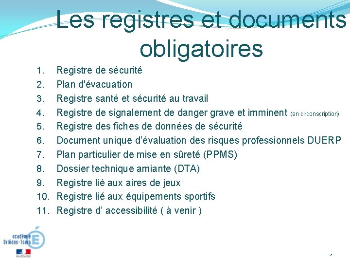 Les registres et documents obligatoires 1. 2. 3. 4. 5. 6. 7. 8. 9.