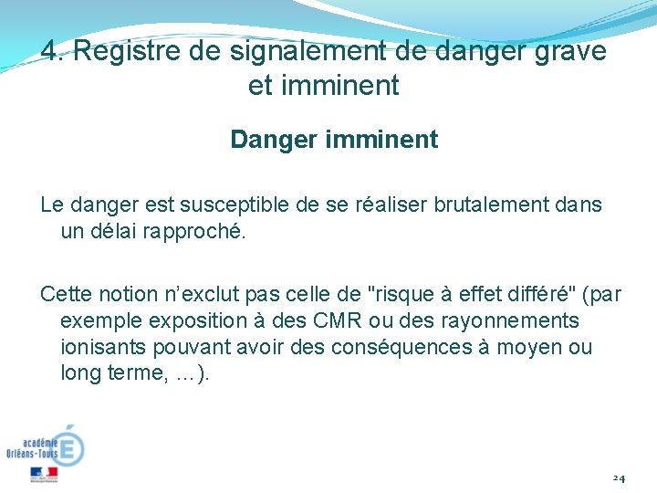 4. Registre de signalement de danger grave et imminent Danger imminent Le danger est