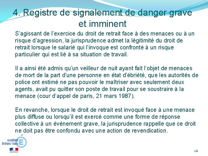 4. Registre de signalement de danger grave et imminent S’agissant de l’exercice du droit