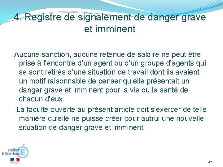 4. Registre de signalement de danger grave et imminent Aucune sanction, aucune retenue de