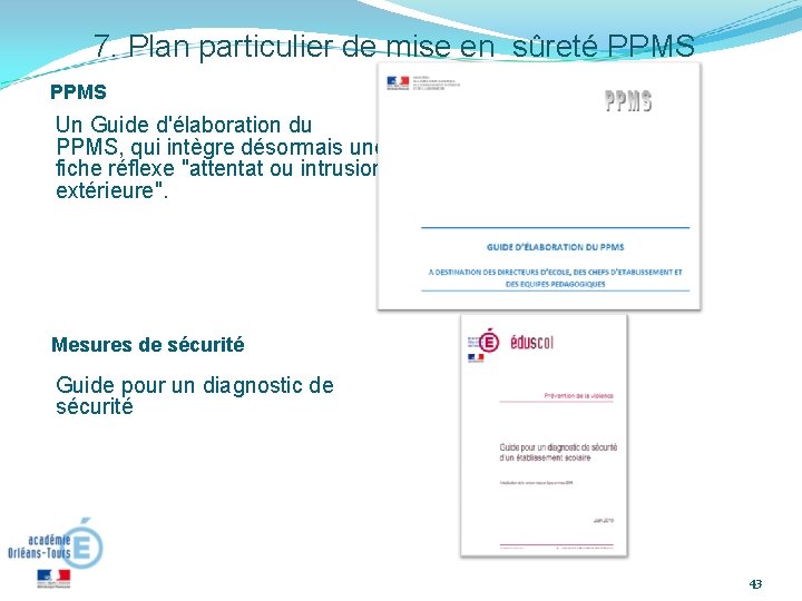 7. Plan particulier de mise en sûreté PPMS Un Guide d'élaboration du PPMS, qui
