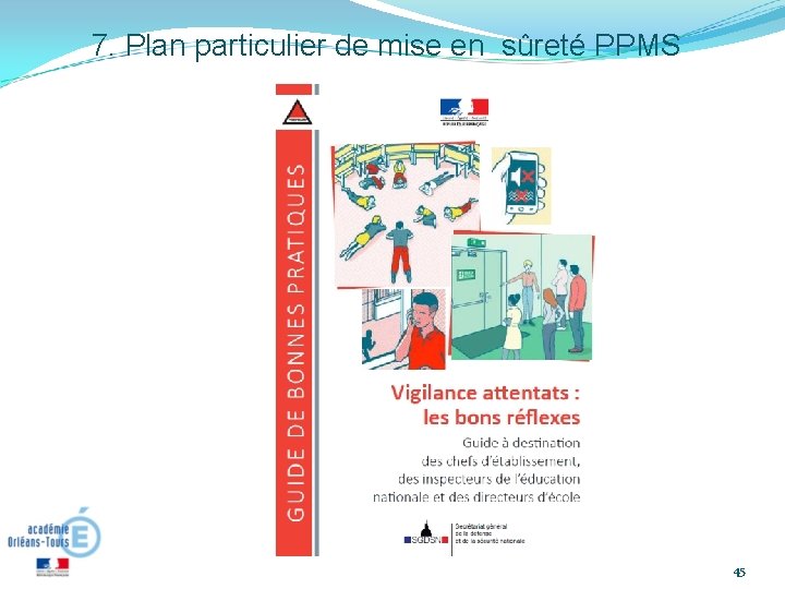 7. Plan particulier de mise en sûreté PPMS 45 
