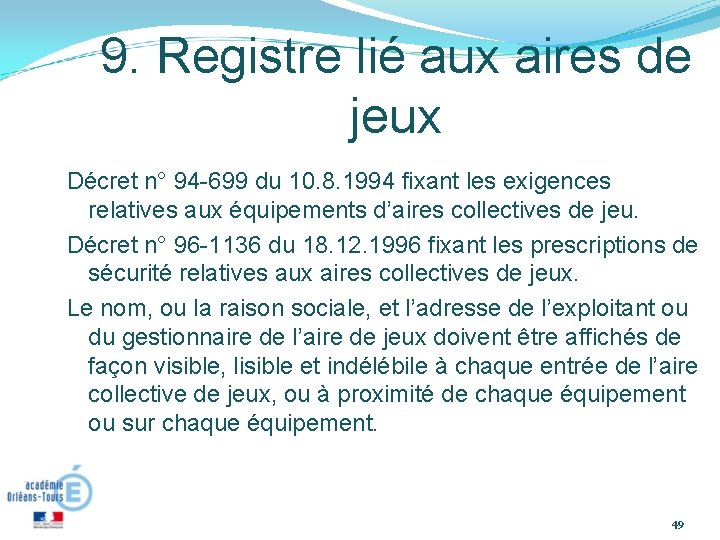 9. Registre lié aux aires de jeux Décret n° 94 -699 du 10. 8.