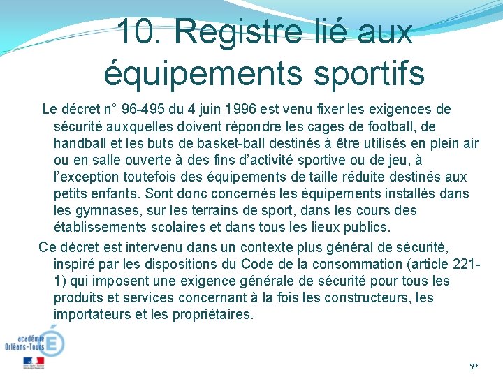 10. Registre lié aux équipements sportifs Le décret n° 96 -495 du 4 juin