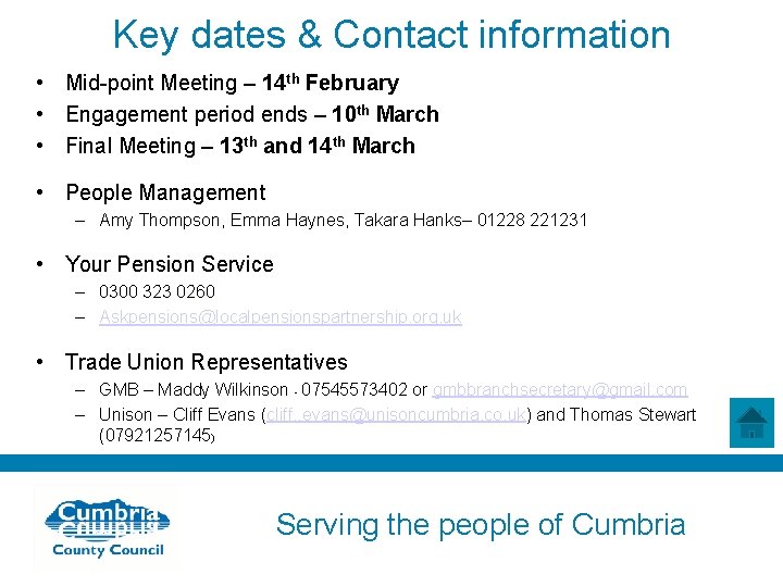 Key dates & Contact information • Mid-point Meeting – 14 th February • Engagement