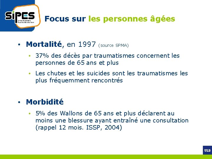 Focus sur les personnes âgées • Mortalité, en 1997 (source SPMA) • 37% des