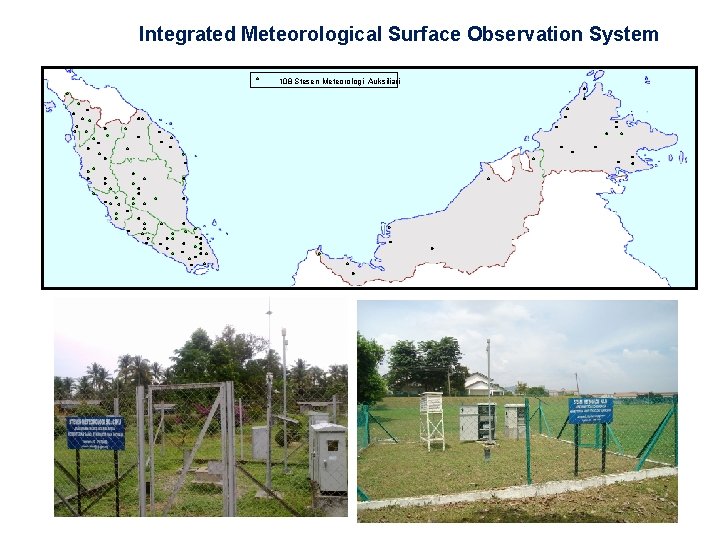 Integrated Meteorological Surface Observation System 108 Stesen Meteorologi Auksiliari 