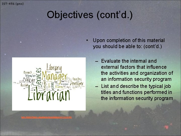 Objectives (cont’d. ) • Upon completion of this material you should be able to: